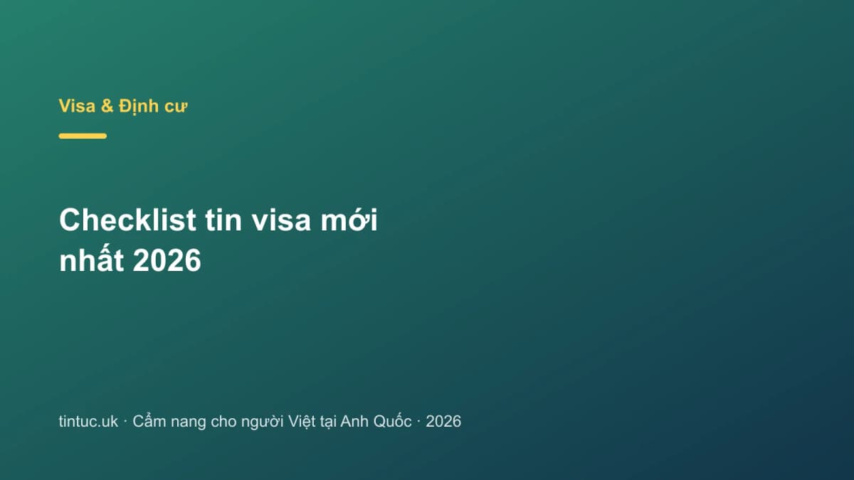 Checklist Tin visa mới nhất 2026