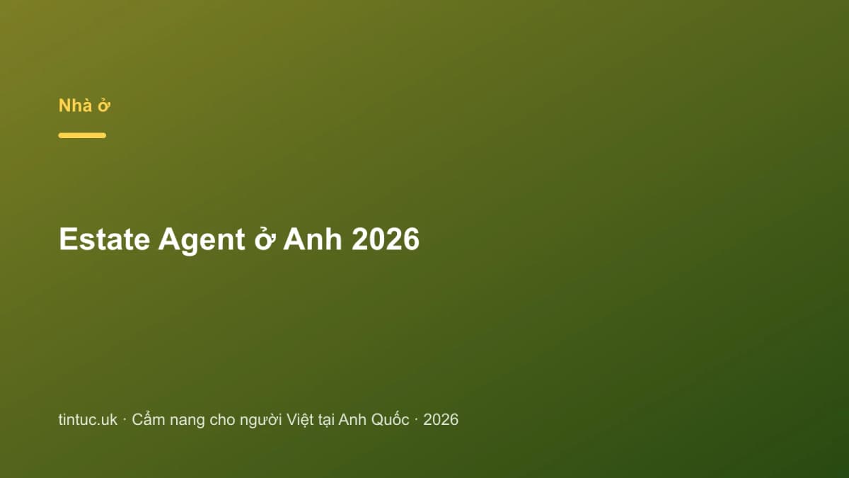 Estate Agent ở Anh 2026
