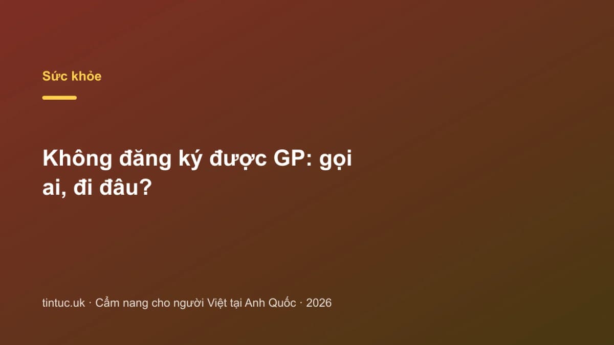 Không đăng ký được GP: Gọi ai, đi đâu?