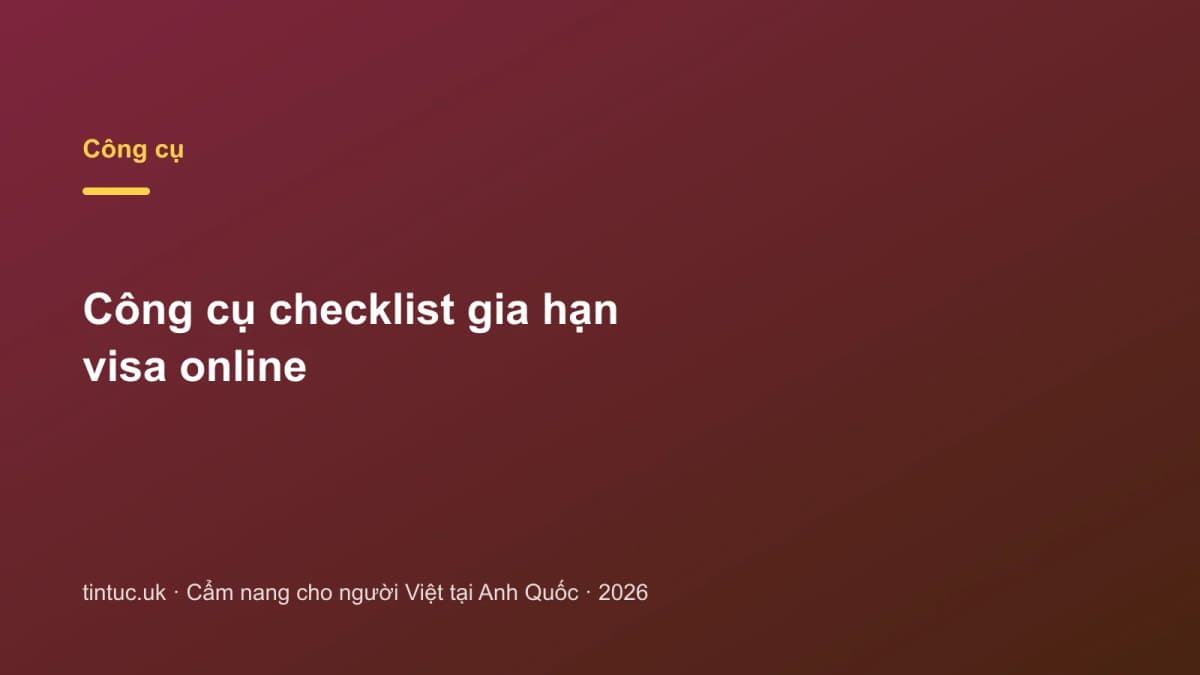 Công cụ checklist gia hạn visa online