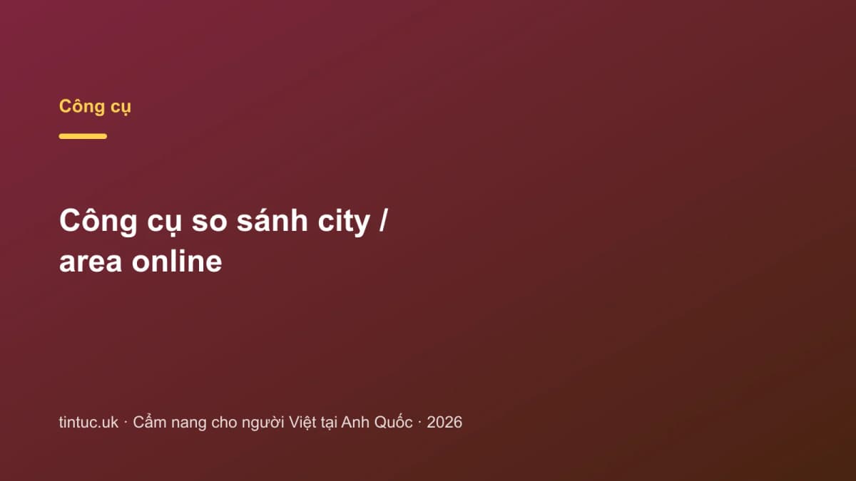 Công cụ so sánh city / area online