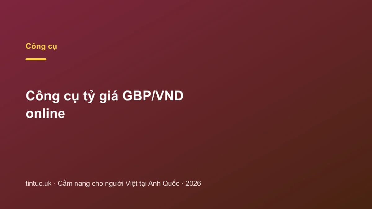 Công cụ tỷ giá GBP/VND online