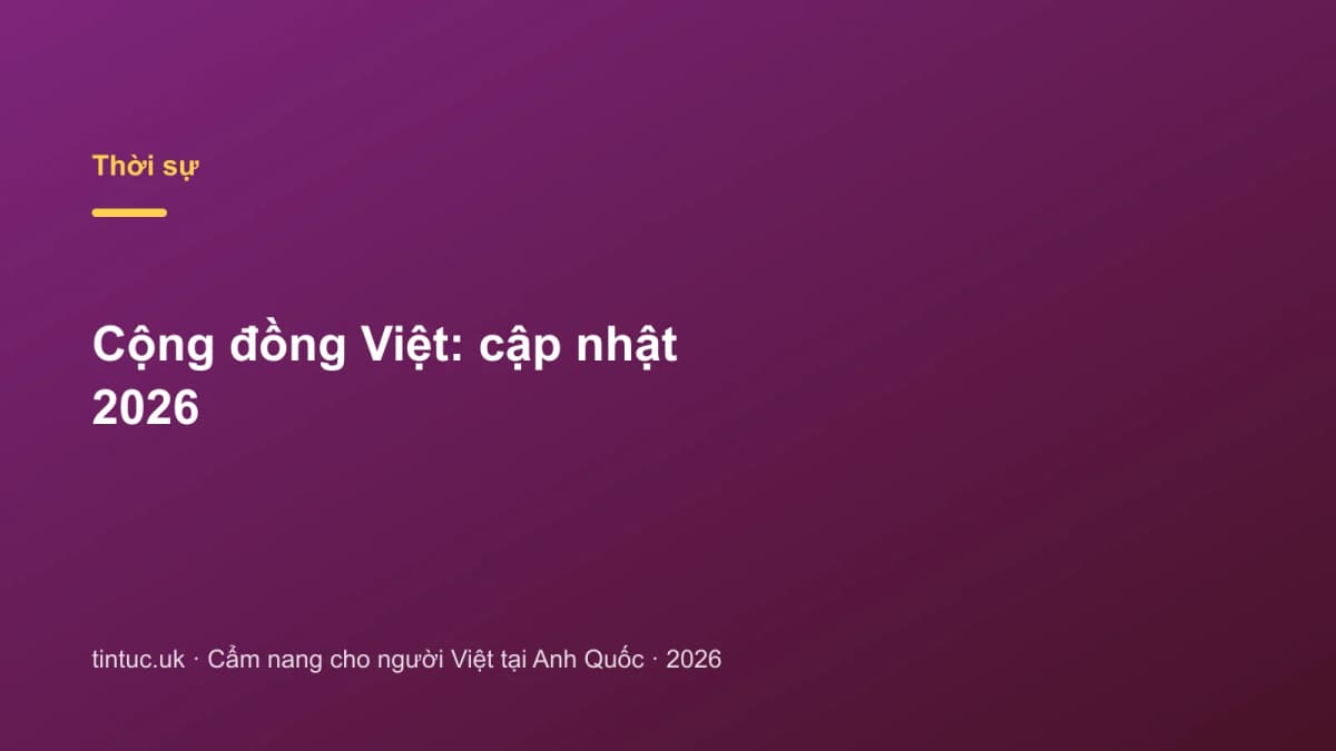 Cộng đồng Việt: Cập nhật 2026