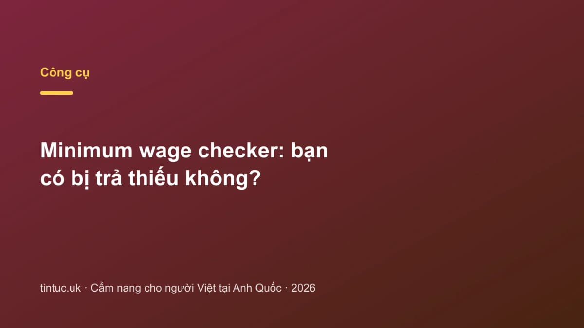 Minimum wage checker: Bạn có bị trả thiếu không?