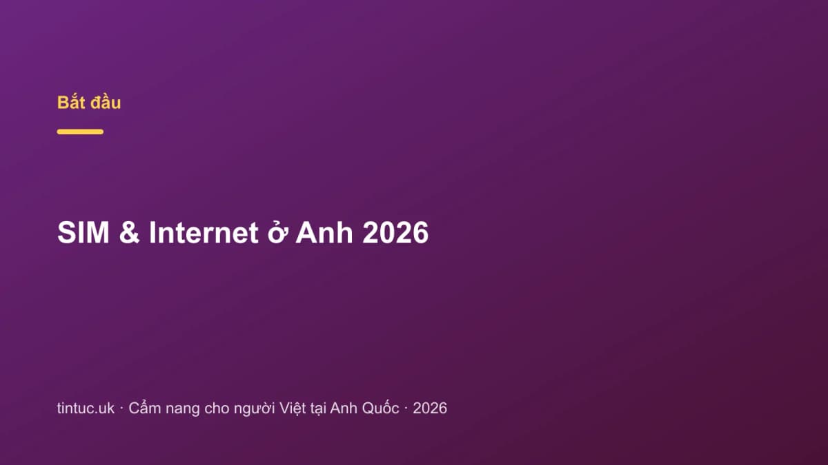 SIM & Internet ở Anh 2026