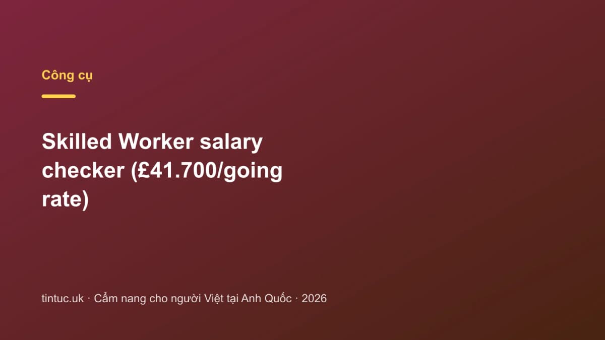 Skilled Worker salary checker (£41.700/going rate)